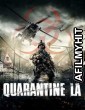 Quarantine L A (2013) ORG Hindi Dubbed Movie BlueRay