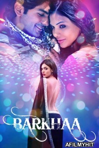 Barkhaa (2015) Hindi Movie HDRip