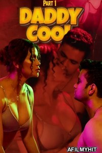 Daddy Cool (2025) Part 1 Ullu Hindi Hot Web Series