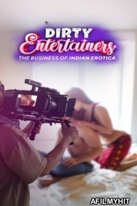 Dirty Entertainers The Business Of Indian Erotica (2025) Hindi Movie HDRip