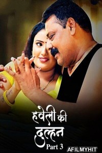 Haveli Ki Dulhan (2025) S01 Part 3 Jugnu Hindi Hot Web Series