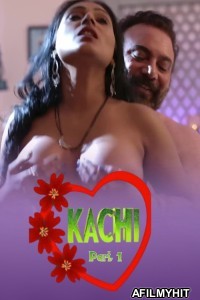 Kachi (2025) S01 Part 1 Bullapp Hindi Hot Web Series