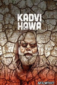 Kadvi Hawa (2017) Hindi Movie HDRip