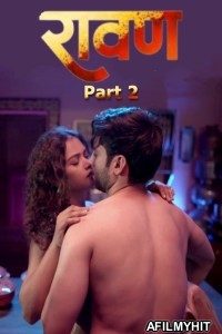 Ravan (2025) S01 Part 2 9redmovies Hindi Hot Web Series