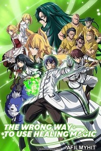 The Wrong Way To Use Healing Magic (2024) Season 1 Hindi Dubbed Series HDRip