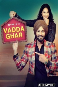Vadda Ghar (2024) Punjabi Movie HDRip